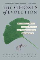 The Ghosts of Evolution: Nonsensical Fruit, Missing Partners, and Other Ecological Anachronisms 0465005527 Book Cover