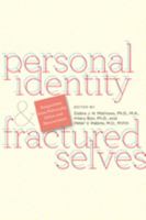 Personal Identity and Fractured Selves: Perspectives from Philosophy, Ethics, and Neuroscience 0801893380 Book Cover