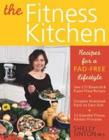 The Fitness Kitchen: Recipes for a Fad-Free Lifestyle 1589791436 Book Cover