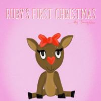 Ruby's First Christmas 0578428024 Book Cover