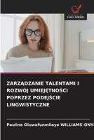 ZarzAdzanie Talentami I Rozwój UmiejEtnoSci Poprzez PodejScie Lingwistyczne (Polish Edition) 6208864291 Book Cover