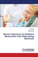 Recent Advances In Pediatric Restorative And Obturating Materials 6205631822 Book Cover