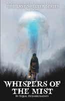 Whispers Of the Mist: The Last Shelter Series - Part One B0DYPGGV77 Book Cover