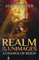 A Change of Reign: Realm of the Unimages B0FN7B2WY5 Book Cover