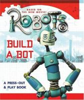 Robots: Build a Bot 0060591226 Book Cover