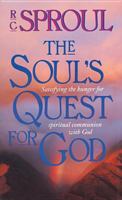 The Soul's Quest for God: Satisfying the Hunger for Spiritual Communion With God (Sproul, R. C. R.C. Sproul Library.) 0842359281 Book Cover