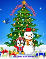 Amazing Animals - COLORING BOOK FOR KIDS B08P8D72ZR Book Cover