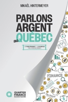 Parlons argent au Québec (French Edition) 2982273306 Book Cover