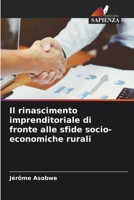 Il rinascimento imprenditoriale di fronte alle sfide socio-economiche rurali 6205871181 Book Cover