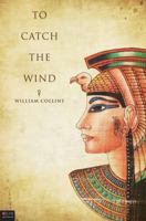 To Catch The Wind 1607998300 Book Cover