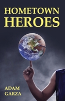 Hometown Heroes B08GDK9QQ4 Book Cover