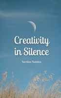 Creativity in Silence 991687168X Book Cover