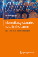Informationsgesteuertes maschinelles Lernen: Data Science als Ingenieurdisziplin (German Edition) 3031562739 Book Cover