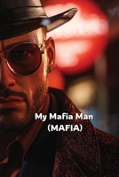 My Mafia Man (MAFIA) B0DR7KY9TK Book Cover