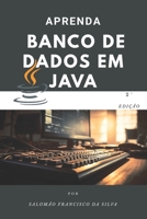 Aprenda banco de dados em Java: Do zero à sua primeira conexão com o banco de dados em pouco tempo. (Portuguese Edition) B0FP4Z9DDQ Book Cover