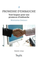 Promesse d'embauche: Tout larguer pour une promesse d'embauche 9523906887 Book Cover