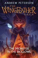 Monster in the Hollows: (Wingfeather Series 3) (Young Explorers) 1399825380 Book Cover