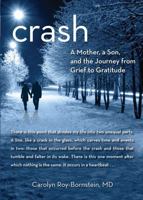 Crash: A Mother, A Son, And The Journey From Grief To Gratitude 0762780452 Book Cover