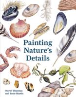 Painting Nature's Details 1849945454 Book Cover