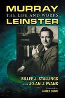Murray Leinster: The Life and Works 0786465042 Book Cover
