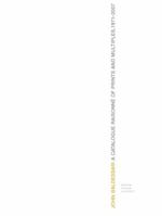 John Baldessari: A Catalogue Raisonne of Prints and Multiples 1971-2007 1555952909 Book Cover