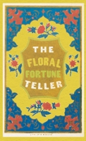 The Floral Fortune-Teller: A Game for the Season of Flowers 1947587137 Book Cover
