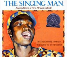 The Singing Man: Adapted from a West African Folktale 0663592712 Book Cover