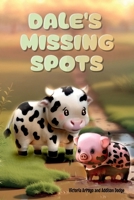 Dale's Missing Spots B0CVD1T4JD Book Cover