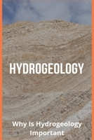 Hydrogeology: Why Is Hydrogeology Important: Hydrology Salary B08Z9VZS5P Book Cover