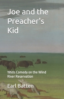 Joe and the Preacher's Kid : 1950s on the Wind River Indian Reservation 1098606116 Book Cover