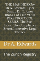 THE BIAS INDEX by Dr A. Edwards, Tyler Smith, Dr. T. Jones (Book 1 of THE VOIR DIRE PROTOCOL SERIES: The Bias Index, The Compliance Error), Innovative ... by Dr A. Edwards, Tyler Smith, Dr T. Jones) B0FM3PJ5JM Book Cover