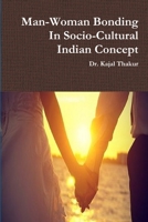 Man-Woman Bonding In Socio-Cultural Indian Concept 1329131037 Book Cover