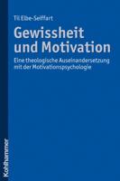 Gewissheit Und Motivation: Eine Theologische Auseinandersetzung Mit Der Motivationspsychologie 3170201050 Book Cover