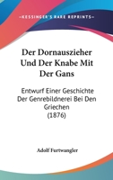 Der Dornauszieher Und Der Knabe Mit Der Gans 3743625601 Book Cover