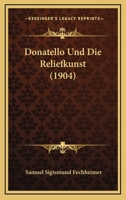 Donatello Und Die Reliefkunst (1904) 1167490509 Book Cover