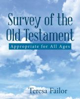 Survey of the Old Testament: Appropriate for All Ages 1512775568 Book Cover