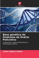 Base genética da Síndrome do Ovário Policístico: Compreender o papel da Mitocôndria na Patofisiologia da PCOS 6205932296 Book Cover