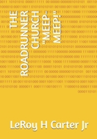 THE ROADRUNNER CHURCH "MEEP-MEEP!" B0FBGQVC4F Book Cover