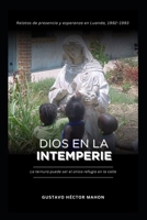 Dios en la Intemperie: La ternura puede ser el único refugio en la calle (Memórias de la intemperie) (Spanish Edition) B0G48NYDRQ Book Cover