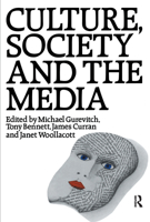 Culture, Society, and the Media (University Paperbacks) 0415027896 Book Cover