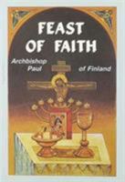 The Feast of Faith: An Invitation to the Love Feast of the Kingdom of God 0881410721 Book Cover
