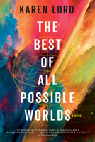 The Best of All Possible Worlds 0345534050 Book Cover