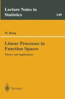 Linear Processes in Function Spaces: Theory and Applications (Lecture Notes in Statistics) 0387950524 Book Cover
