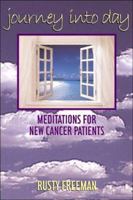 Journey into Day: Meditations for New Cancer Patients 0817013504 Book Cover