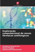Exploração computacional de novos fármacos antifúngicos (Portuguese Edition) 6207617525 Book Cover