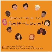 Shout-Out to Self-Love! 1734635126 Book Cover