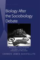 Biology After the Sociobiology Debate: What Introductory Textbooks Say about the Nature of Science and Organisms 1433100185 Book Cover