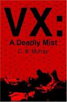VX: A Deadly Mist 1418492299 Book Cover
