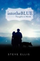 Intotheblue: Thoughts in Words 1479721719 Book Cover