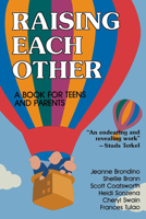 Raising Each Other: A Book for Teens and Parents (Family & Childcare) 0897930444 Book Cover